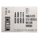 Arte Duro. Witcomb, [Buenos Aires], 21 Agosto al 2 de Setiembre 1967: Fioravanti, Luna Ercilla, Orlandi, Juan Carlos Romero