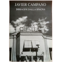 Javier Campano - Immagini dalla Spagna. Istituto Europeo di Design, Cagliari, 25 aprile - 2 maggio 1992