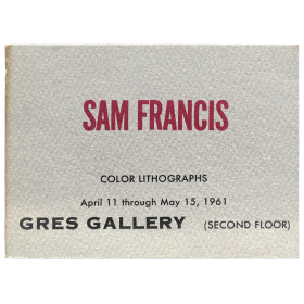 Sam Francis - Color Lithographs. Gres Gallery, [Washington D.C.], april 11 - May 15, 1961
