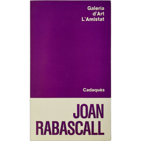 Joan Rabascall. Galeria d'Art L'Amistat, Cadaqués, octubre 1978 [Cadaqués-Canvi Cultural-1978]