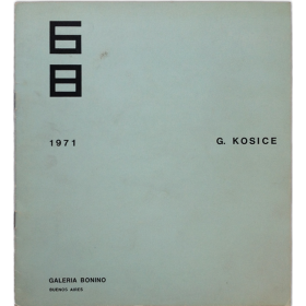 G. Kosice. Galería Bonino, Buenos Aires, del 6 al 31 de Julio 1971
