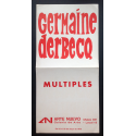Germaine Derbecq - Múltiples. Arte Nuevo Galería de Arte, [Buenos Aires], del 12 al 26 de mayo de 1970