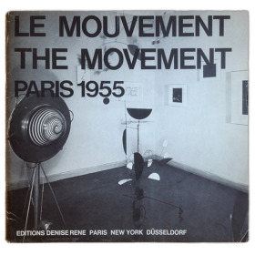 Le Mouvement - The Movement, Paris avril 1955. Agam, Bury, Calder, Duchamp, Jacobsen, Soto, Tinguely, Vasarely
