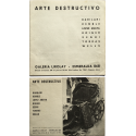 Arte destructivo. Galería Lirolay, Buenos Aires, del 20 al 30 de noviembre de 1961