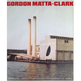 Gordon Matta-Clark. IVAM Centre Julio González, Valencia, 3 Diciembre 1992 - 31 Enero 1993