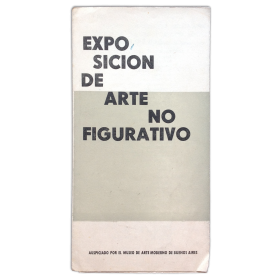 Exposición de Arte no Figurativo. Buenos Aires, del 1 al 22 de junio de 1960