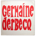 Germaine Derbecq - Múltiples. Arte Nuevo Galería de Arte, [Buenos Aires], del 12 al 26 de mayo de 1970