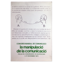 Congres Mundial de Comunicació. La manipulació de la comunicació. Palau de Congressos de Barcelona, 4-11 novembre 1973