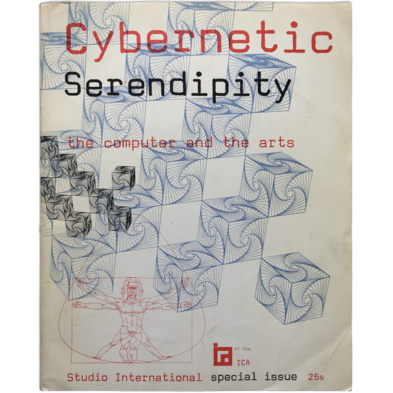 Cybernetic Serendipity. The Computer and the Arts. ICA Institute of Contemporary Arts, London 2 August-20 October 1968