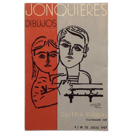 Jonquières - Dibujos. Galería Rubbers, [Buenos Aires], 4 -18 de Julio 1957