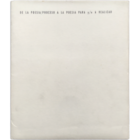 DE LA POESIA / PROCESO A LA POESIA PARA y/o A REALIZAR. Ensayo (1969)