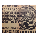 Movimiento Espartaco: Sánchez, Sessano, Molliari, Diz. Galería Van Riel, Buenos Aires, agosto-noviembre 1964