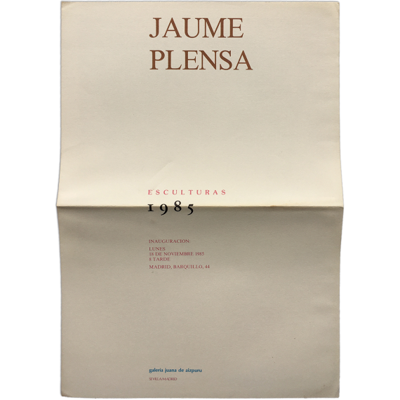 Jaume Plensa - Esculturas 1985. Galería Juana de Aizpuru, Madrid, Noviembre 1985