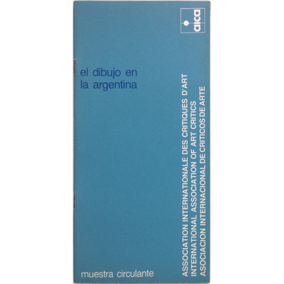 El dibujo en la Argentina. Muestra circulante. AICA Asociación Internacional de Críticos de Arte