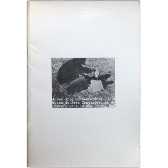 Jovem Arte Contemporânea. Museu de Arte Contemporânea da Universidade de Sao Paulo, 28 de novembro a 12 de dezembro de 1973