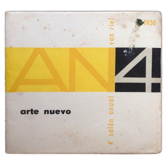 AN4 - 4º Salón Anual - Arte Nuevo. Galería Van Riel, [Buenos Aires], 17 al 29 de noviembre 1958