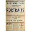 Les gens sont bien plus beaux qu'ils croient - Vive leur vraie figure. Portraits. Galerie René Drouin, du 7 au 31 octobre 1947