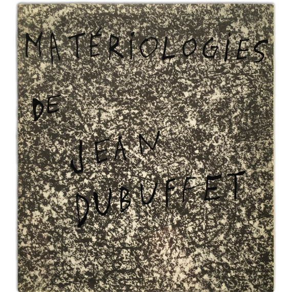 Matériologies de Jean Dubuffet. Galerie Daniel Cordier, Frankfurt am Main, 3 märz - 15 april 1961