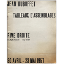 Jean Dubuffet - Tableaux d'assemblages. Rive Droite, [Paris], 30 Avril - 23 Mai 1957