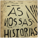 As nossas historia [linóleos]