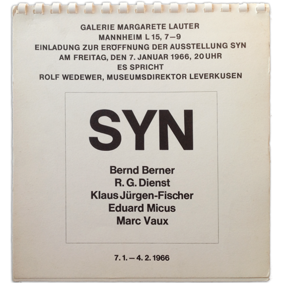 Syn: Bernd Berner, R. G. Dienst, Klaus Jürgen-Fischer, Eduard Micus, Marc Vaux. Galerie Margarete Lauter, Mannheim, 1966