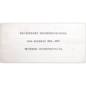 Ian Murray - Wtórne interpretacje (Secondary interpretations). Galeria Akumulatory 2, Poznan, IV-1978