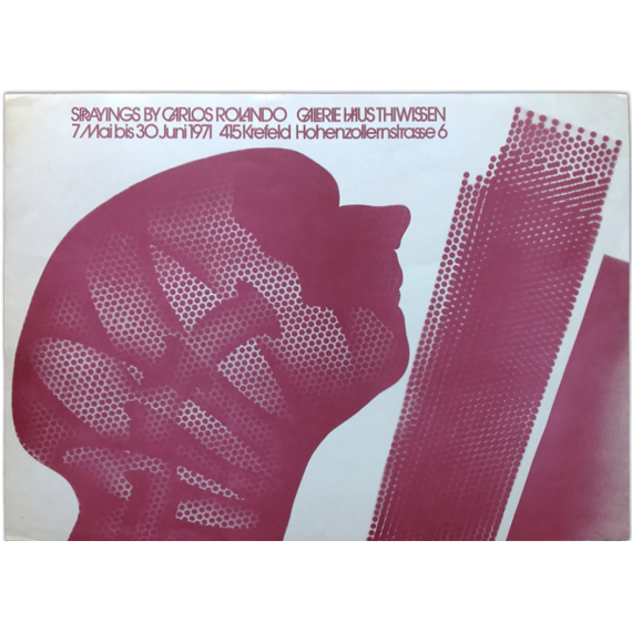 Sprayings by Carlos Rolando. Galerie Haus Thiwissen, Krefeld, 7 Mai bis 30 Juni 1971