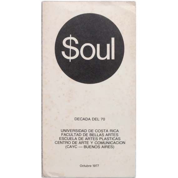 Soul. Década del 70. Universidad de Costa Rica, Facultad de Bellas Artes, Escuela de Artes Plásticas - (CAyC). Octubre 1977