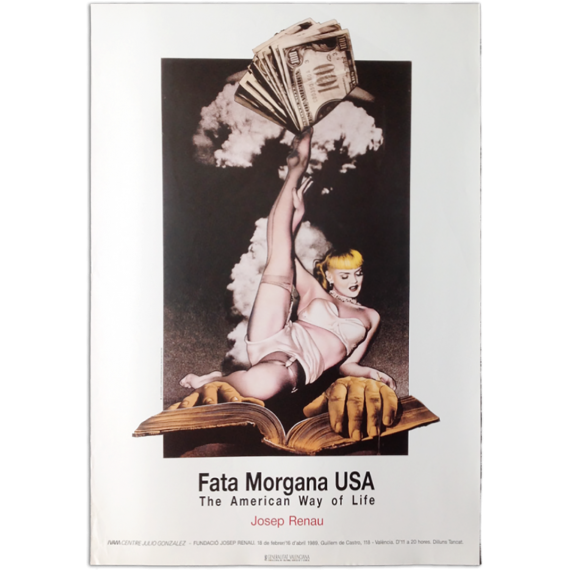 Josep Renau - Fata Morgana USA. The American Way of Life. IVAM Centre Julio González, València, 18 de febrer - 16 d'abril 1989