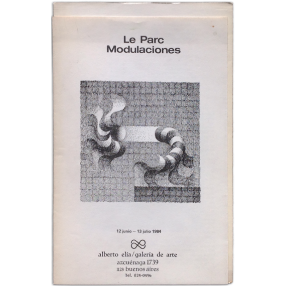 Le parc - Modulaciones. Alberto Elía Galería de arte, Buenos Aires, 12 junio - 13 julio 1984