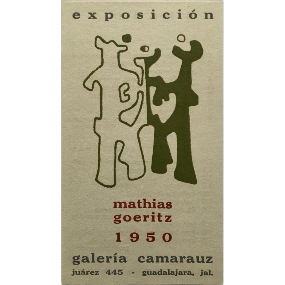 Exposición de pinturas de Mathias Goeritz. Galería Camarauz, Guadalajara, del 15 de diciembre de 1950 al 15 de enero de 1951
