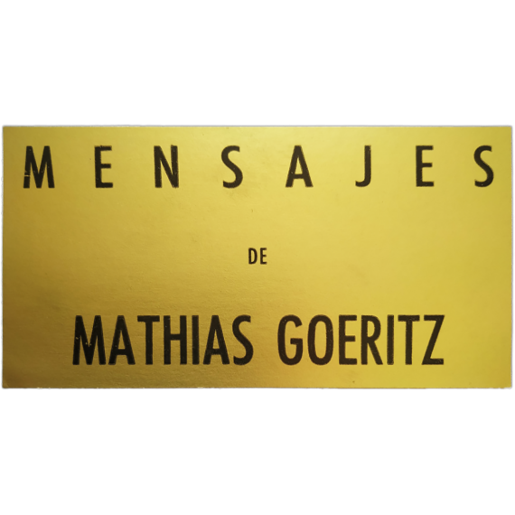Mensajes de Mathias Goeritz. Galería de Arte Mexicano, México, 23 de noviembre al 3 de diciembre de 1961