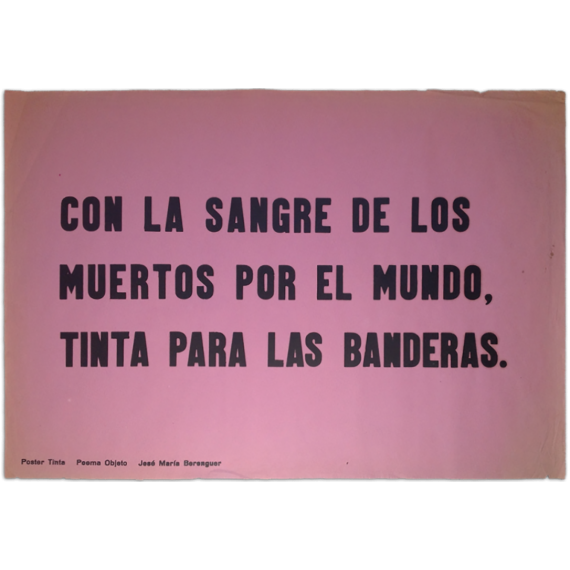 "Con la sangre de los muertos por el mundo, tinta para las banderas" Poster Tinta - Poema Objeto,  José María Berenguer