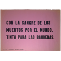 "Con la sangre de los muertos por el mundo, tinta para las banderas" Poster Tinta - Poema Objeto,  José María Berenguer