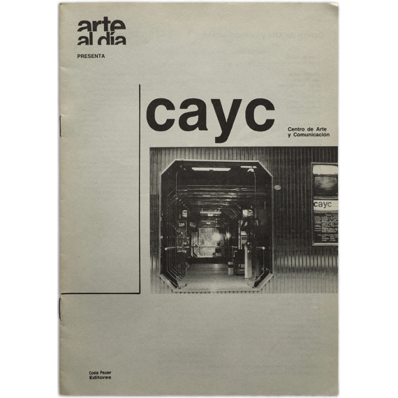 Arte al Día presenta: CAyC, Centro de Arte y Comunicación. Los quince años de su vida a través de la visión de Jorge López Anaya