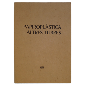 Papiroplàstica i altres llibres. Sala Fortuny del Centre de Lectura de Reus, 3 de gener - 4 de febrer 1986