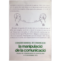 Congres Mundial de Comunicació. La manipulació de la comunicació. Palau de Congressos de Barcelona, 4-11 novembre 1973