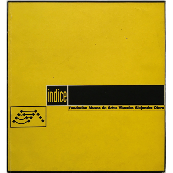 Índice. Fundación Museo de Artes Visuales Alejandro Otero, Caracas, Octubre 1994