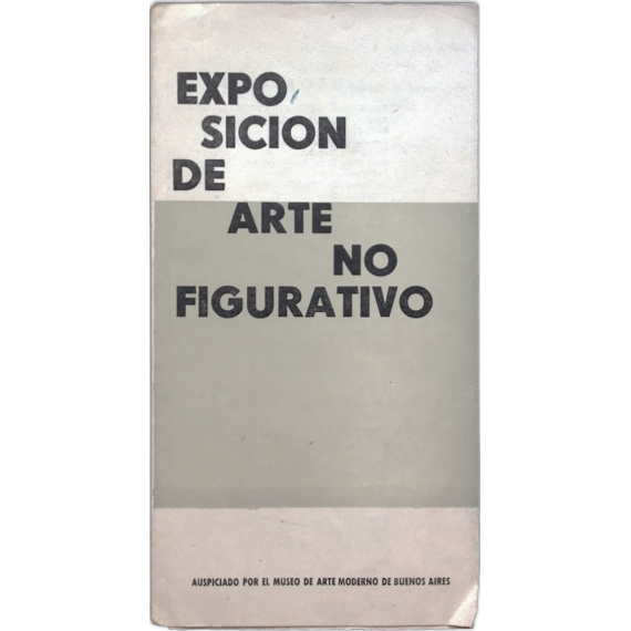 Exposición de Arte no Figurativo. Buenos Aires, del 1 al 22 de junio de 1960