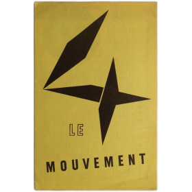 Le Mouvement. Agam, Bury, Calder, Marcel Duchamp, Jacobsen, Soto, Tinguely, Vasarely