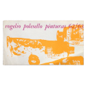 Rogelio Polesello - Pinturas 62/63. Galerías Rioboo y Nueva, Buenos Aires, 29 de noviembre al 14 de diciembre de 1963