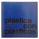 Plástica con plásticos. Museo Nacional de Bellas Artes, Buenos Aires, Setiembre de 1966
