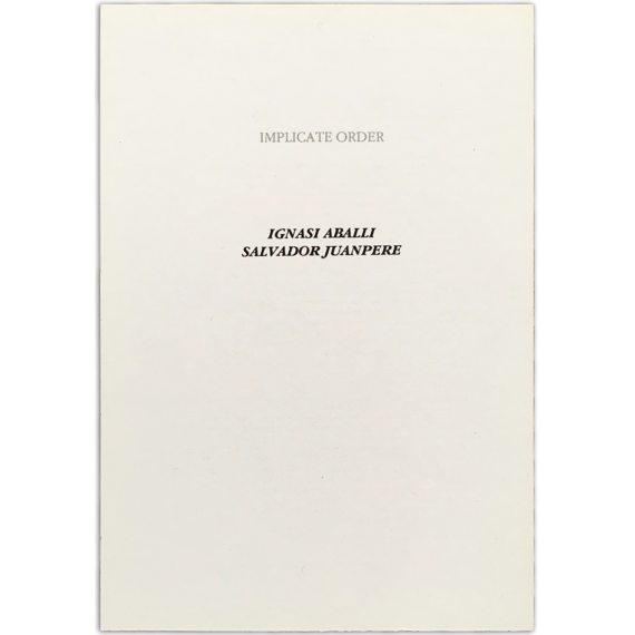 Ignasi Aballí, Salvador Juanpere - Implicate order. Galería Àngels de la Mota, Barcelona, 19 octubre - 17 novembre 1989