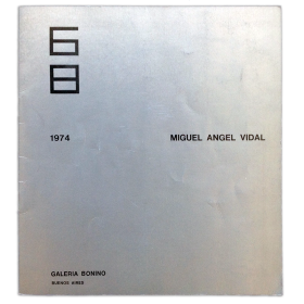 Miguel Angel Vidal. Galería Bonino, Buenos Aires, del 13 al 31 de agosto de 1974