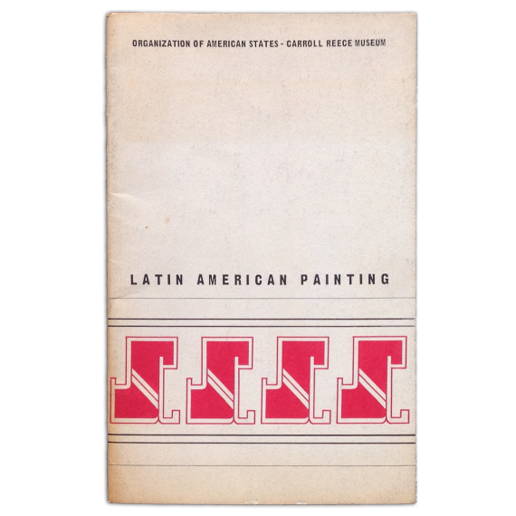 Latin American Painting. Carroll Reece Museum, East Tennessee State University, 2 April - 30 April 1969