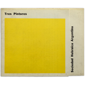 Tres Pintores: Dávila, Rodríguez Ponce, Uría. Sociedad Hebraica Argentina, Buenos Aires, Setiembre 29 a Octubre 14, 1965