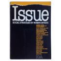 Issue: Social strategies by women artists. An exhibition selected by Lucy R. Lippard. ICA, London, 14 November-21 Decembre 1980