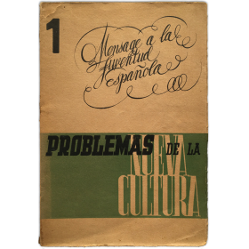 Problemas de la Nueva Cultura. Mensaje a la juventud española. Nº 1, Valencia, Abril de 1936