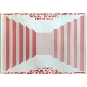 Ettore Sottsass - Ceramiche tantriche. Galleria La Nuova Loggia, Bologna, 1 al 20 febbraio 1969
