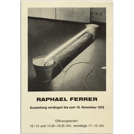 Raphael Ferrer. Galerie M. E. Thelen, Köln, November 1970
